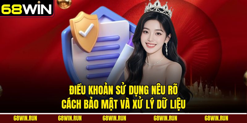 Điều khoản sử dụng nêu rõ cách bảo mật và xử lý dữ liệu