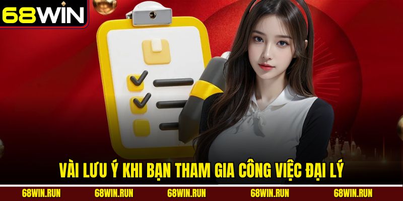 Vài lưu ý khi bạn tham gia công việc đại lý
